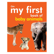 Load image into Gallery viewer, My First Book Of Baby Animals Board Books