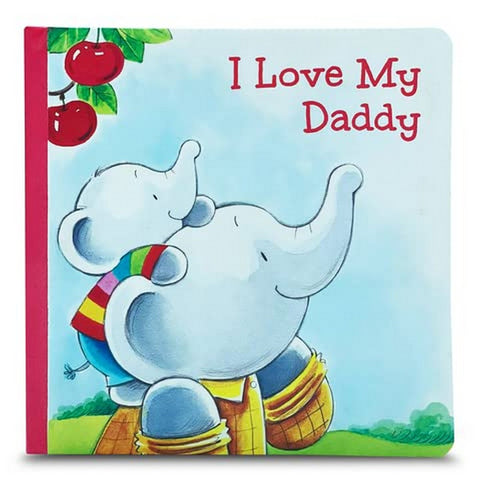 I Love My Daddy Board Book