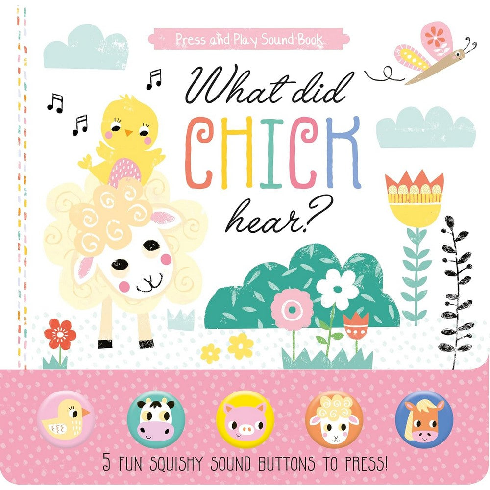 What Did Chick Hear? Press & Play Sound Book