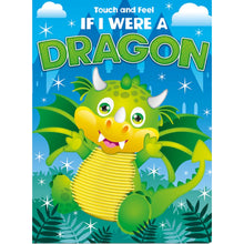 Load image into Gallery viewer, Touch &amp; Feel If I Were A Dragon Book
