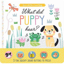 Load image into Gallery viewer, What Did Puppy Hear? Press &amp; Play Sound Book
