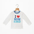 White I Love Mom & Dad Printed Full Sleeves T-Shirt
